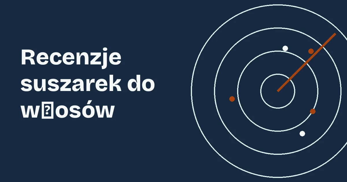 Recenzje suszarek do włosów